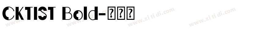 CKTIST Bold字体转换
